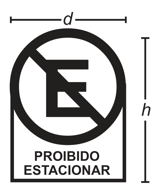 Desenho de uma placa de sinalização de contorno preto: arredondado em cima, acompanhando a metade superior de um círculo, e reto nos dois lados e na base. Dentro dela, na parte de cima, está o símbolo de proibido estacionar: um círculo de borda grossa com a letra E cortada por uma barra diagonal; esse círculo ocupa toda a largura da placa, encosta no topo e toca os dois lados retos. Abaixo do círculo lê-se “PROIBIDO ESTACIONAR”. Acima da placa, uma cota horizontal rotulada “d” vai de um lado a outro da placa; à direita, uma cota vertical rotulada “h” vai do topo da placa até a base.