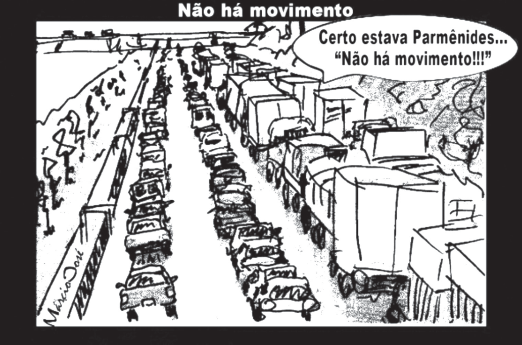 Cartum em preto e branco com o título “Não há movimento”: vista aérea de várias pistas de uma avenida urbana completamente tomadas por carros, ônibus e caminhões parados, com prédios ao redor. Um balão no alto à direita diz: “Certo estava Parmênides... ‘Não há movimento!!!’”.