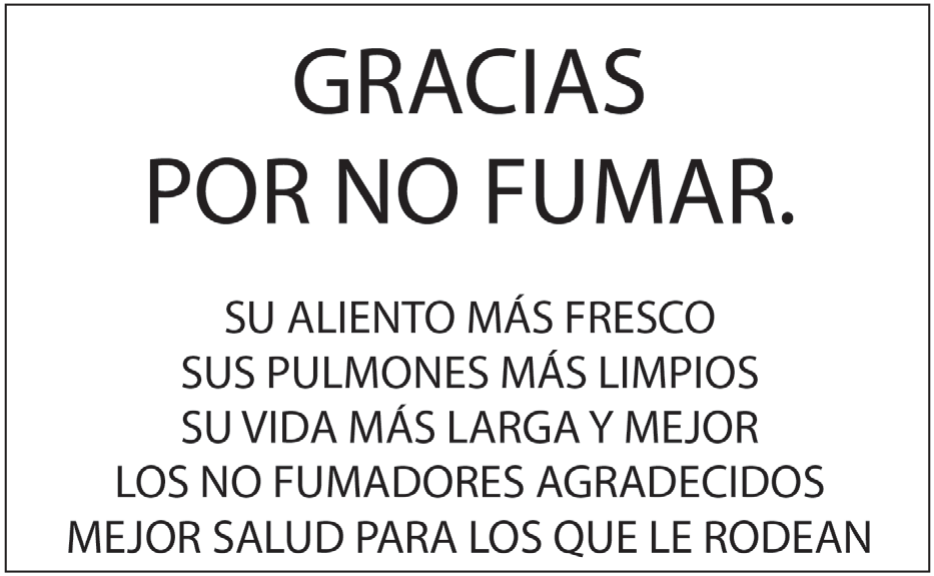 Cartaz com moldura preta e fundo branco. Em letras grandes: “GRACIAS POR NO FUMAR.” Abaixo, em maiúsculas menores, cinco linhas: “SU ALIENTO MÁS FRESCO / SUS PULMONES MÁS LIMPIOS / SU VIDA MÁS LARGA Y MEJOR / LOS NO FUMADORES AGRADECIDOS / MEJOR SALUD PARA LOS QUE LE RODEAN”.