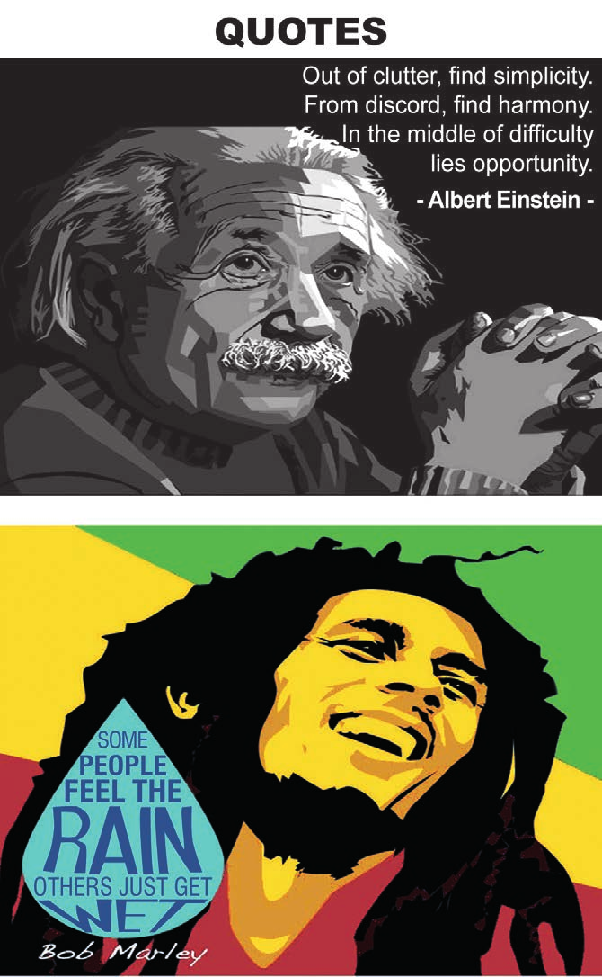 Duas composições com retratos estilizados de Albert Einstein e Bob Marley e citações em inglês sobre simplicidade, harmonia, dificuldade e chuva.
Albert Einstein: ‘Out of clutter, find simplicity. From discord, find harmony. In the middle of difficulty lies opportunity.’ Bob Marley: ‘Some people feel the rain. Others just get wet.’
