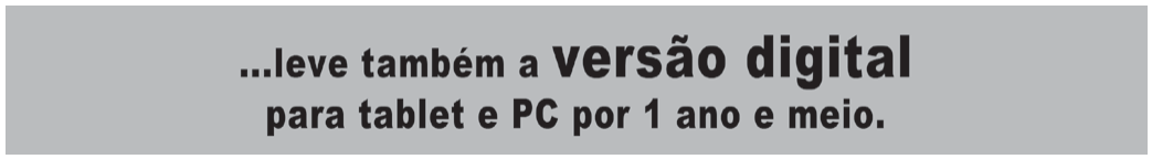 Segunda faixa cinza com o texto "...leve também a versão digital para tablet e PC por 1 ano e meio.", com "versão digital" em letras maiores.