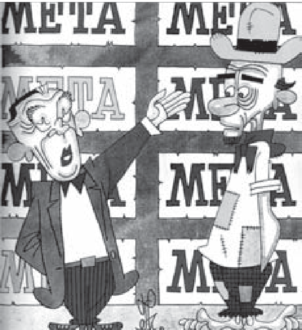 Charge: dois homens diante de cartazes repetidos com a palavra META. À esquerda, um homem de terno e óculos, sorridente, com o braço estendido apresentando algo; à direita, um caipira magro, de chapéu e roupas remendadas, de expressão espantada.